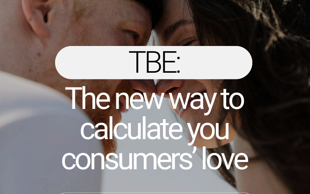 True Brand Engagement: the new way to calculate your consumers’ love